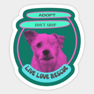 Live love rescue, adopt don't shop one eyed rescue dog Sticker